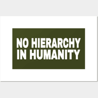 No Hierarchy In Humanity - White - Double-sided Posters and Art